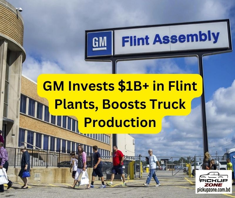 GM Invests $1B+ in Flint Plants, Boosts Truck Production