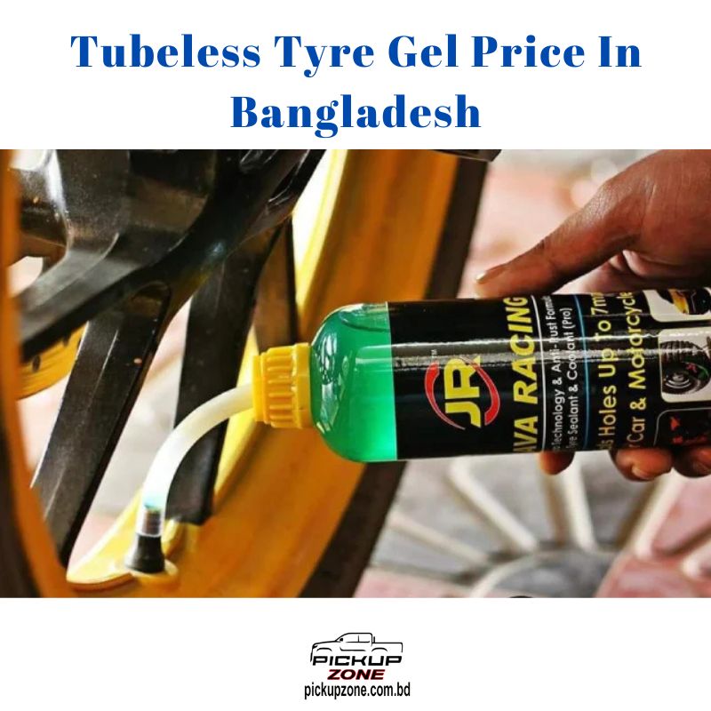 Tubeless Tyre Gel Price In Bangladesh